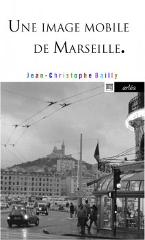 Image de couverture de Une image mobile de Marseille