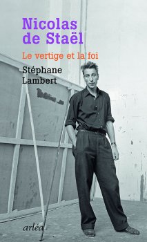 Image de couverture de Nicolas de Staël. Le Vertige et la foi