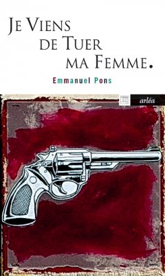 Image de couverture de Je viens de tuer ma femme