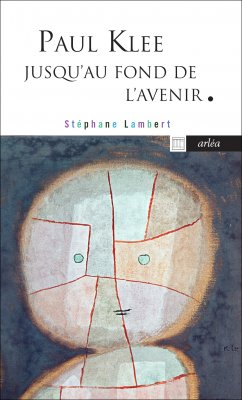 Image de couverture de Paul Klee jusqu’au fond de l’avenir