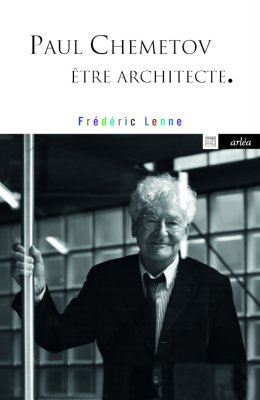 Image de couverture de Paul Chemetov, être architecte